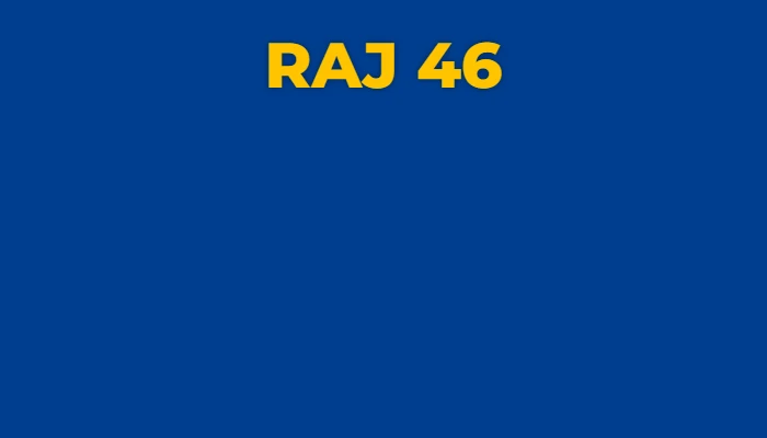 RAJ 46